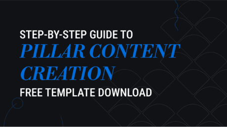 Step-by-Step Guide to Pillar Content: Free Template Download